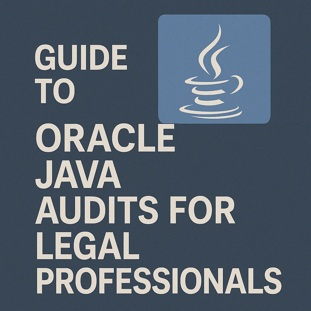 Guide to Oracle Java Audits for Legal Professionals