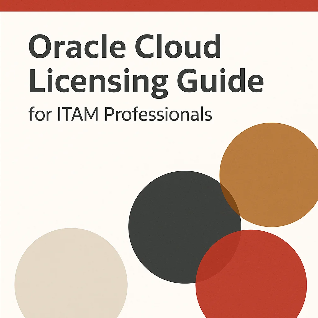 Oracle Cloud Licensing Guide for ITAM Professionals